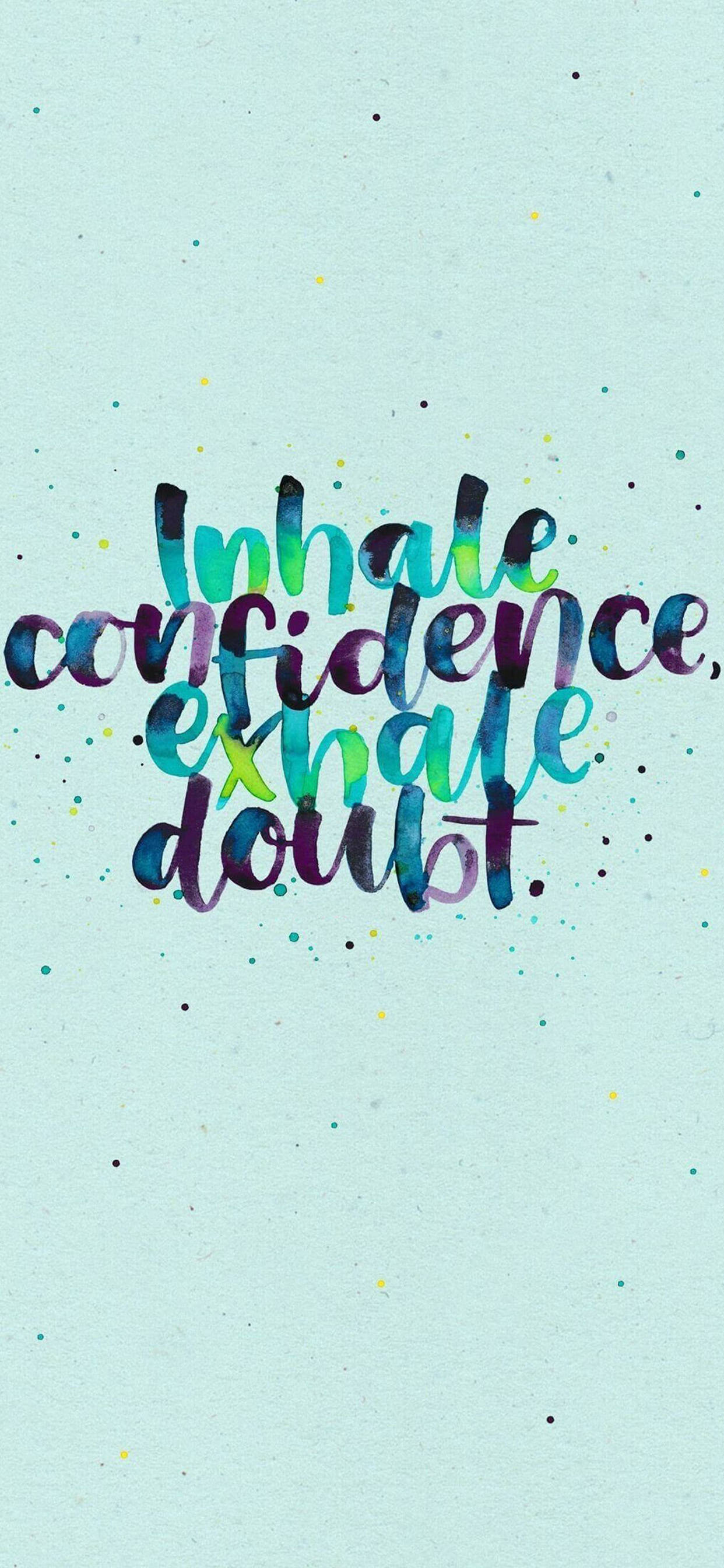 吸入自信励志iPhone壁纸 壁纸
