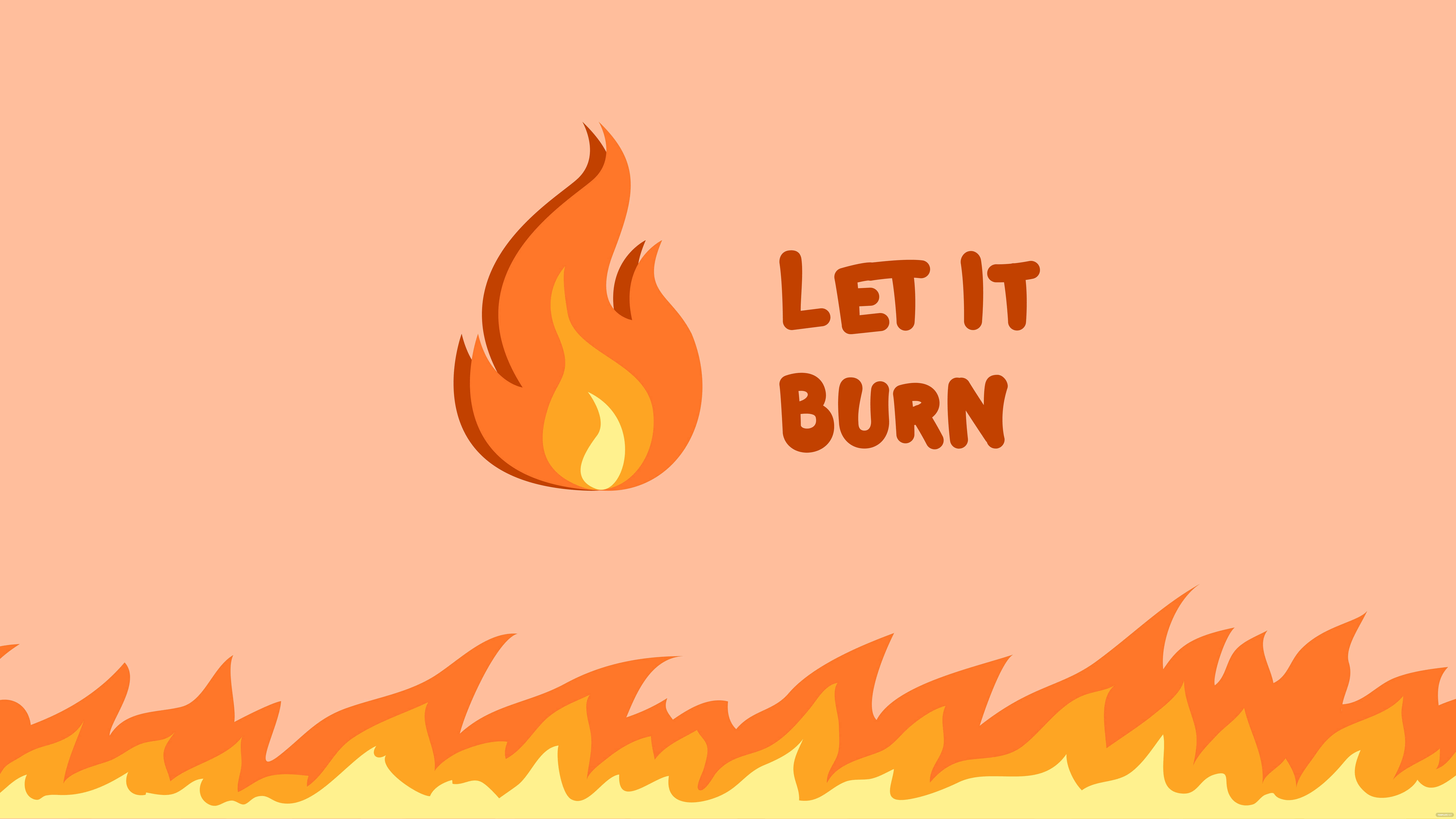 Let It Burn 橙色数字艺术背景 壁纸
