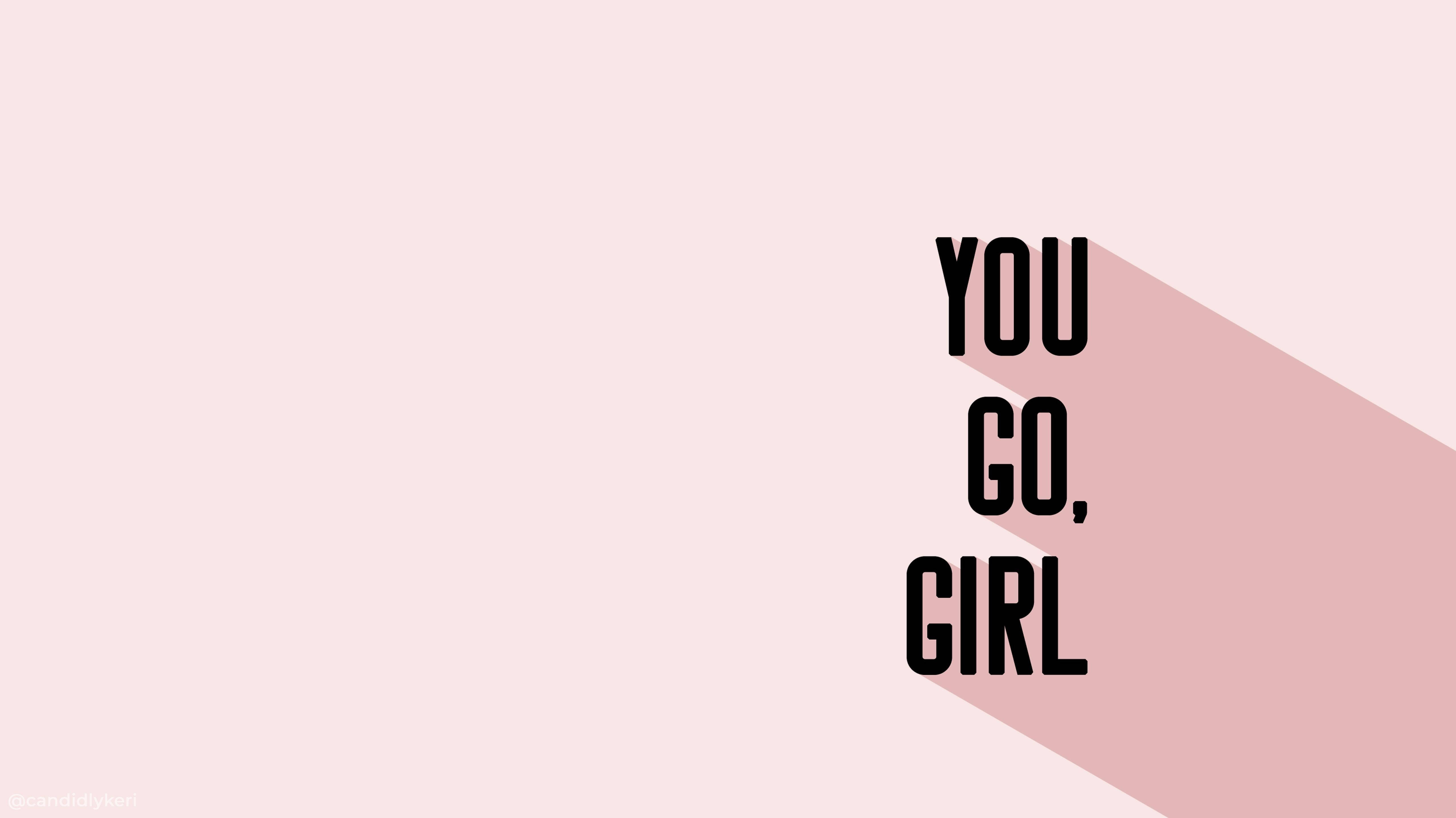励志唯美Mac壁纸，配“You Go Girl”文字 壁纸