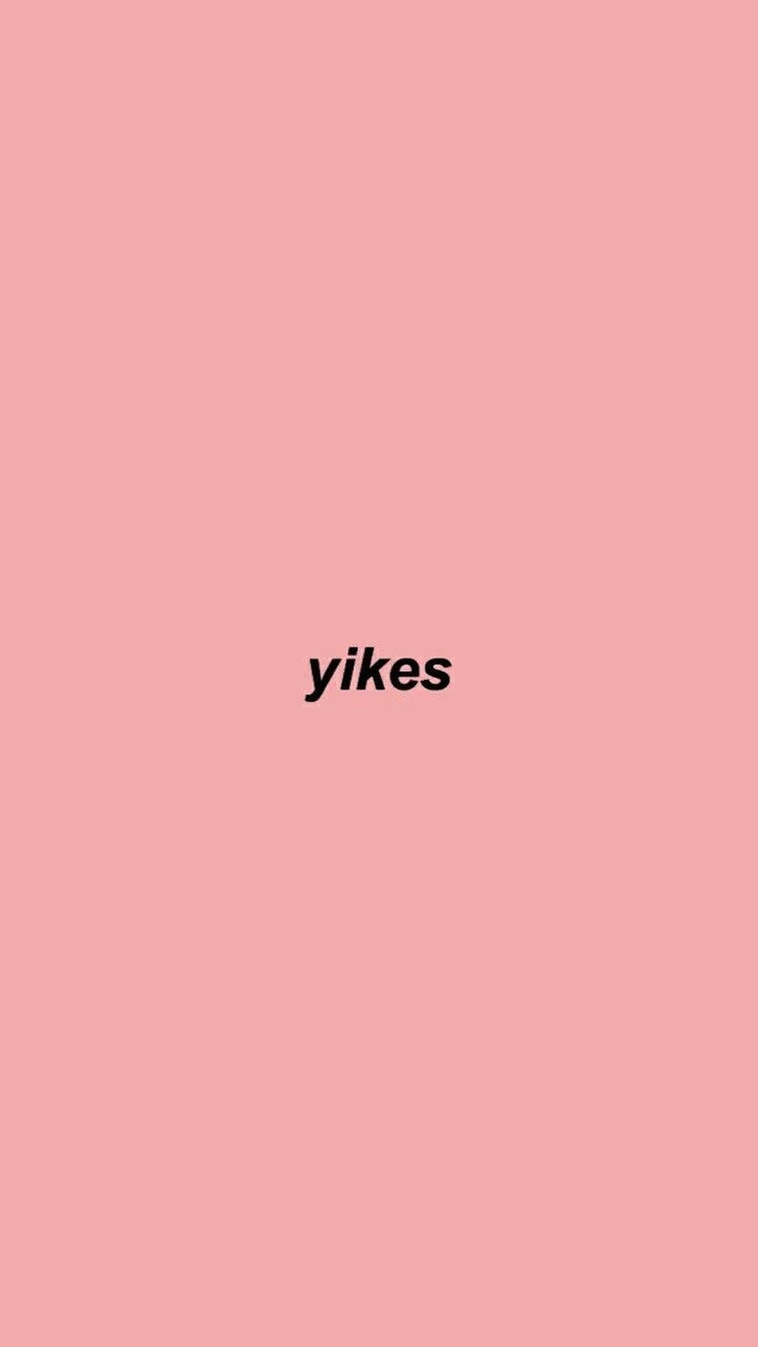 Yikes 美学文字壁纸