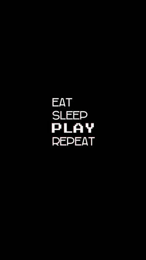 Eat Sleep Play Repeat 图蓝美式风格壁纸