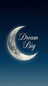 励志SVG壁纸，包含新月造型与“Dream Big”文字。 — iPhone 7 Plus 壁纸