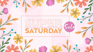 带花卉边框的超级星期六促销